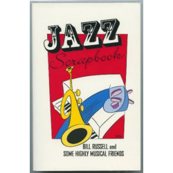 Jazz Scrapbook: Bill Russell and Some Highly Musical Friends