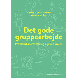 Det gode gruppearbejde: Problembaseret læring i grundskolen