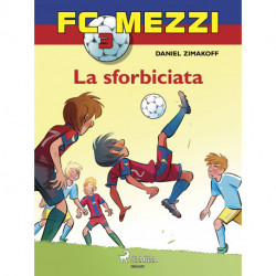 FC Mezzi 3 - La sforbiciata