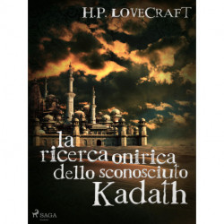 La ricerca onirica dello sconosciuto Kadath