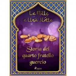 Storia del quarto fratello guercio (Le Mille e Una Notte 38)