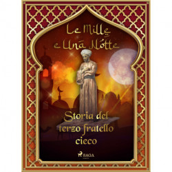 Storia del terzo fratello cieco (Le Mille e Una Notte 37)