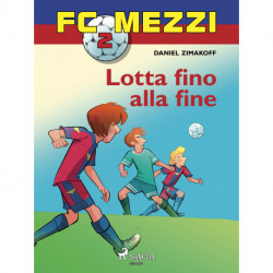FC Mezzi 2 - Lotta fino alla fine