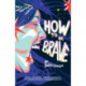 How To Be Brave
