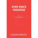 Ever Since Paradise: A Play