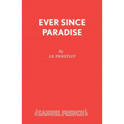 Ever Since Paradise: A Play