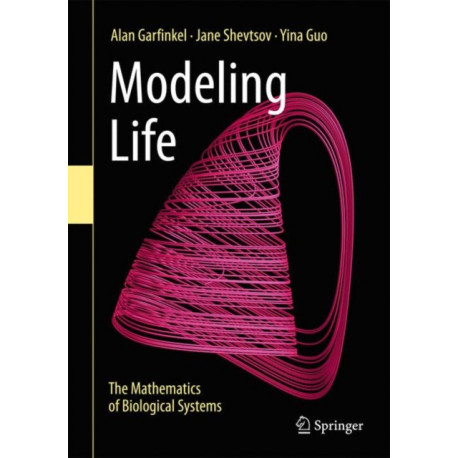 Modeling Life: The Mathematics of Biological Systems