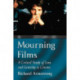 Mourning Films: A Critical Study of Loss and Grieving in Cinema