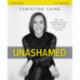 Unashamed Bible Study Guide: Drop the Baggage, Pick up Your Freedom, Fulfill Your Destiny