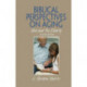 Biblical Perspectives on Aging: God and the Elderly, Second Edition