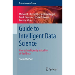 Guide to Intelligent Data Science: How to Intelligently Make Use of Real Data