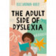 The Adult Side of Dyslexia
