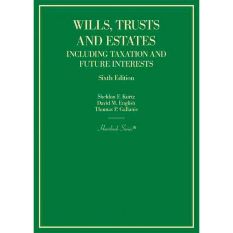Wills, Trusts and Estates Including Taxation and Future Interests