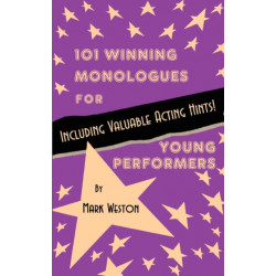 101 Winning Monologues for Young Performers