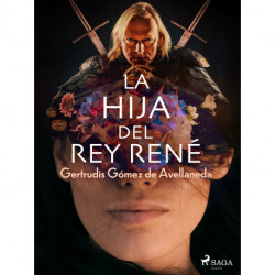 La hija del Rey René