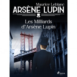 Arsène Lupin -- Les Milliards d'Arsène Lupin