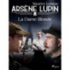 Arsène Lupin -- La Dame Blonde