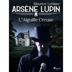 Arsène Lupin -- L'Aiguille Creuse