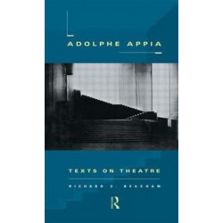 Adolphe Appia: Texts on Theatre
