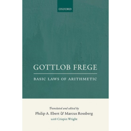 Gottlob Frege: Basic Laws of Arithmetic