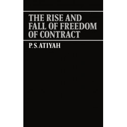 The Rise and Fall of Freedom of Contract