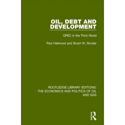 Oil, Debt and Development: OPEC in the Third World