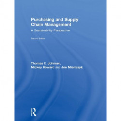 Purchasing and Supply Chain Management: A Sustainability Perspective