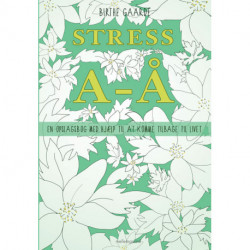 Stress A-Å: En opslagsbog med hjælp til at komme tilbage til livet
