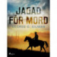 Jagad för mord