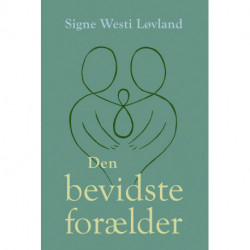 Den bevidste forælder