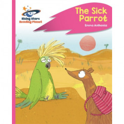Reading Planet - The Sick Parrot - Pink C: Rocket Phonics