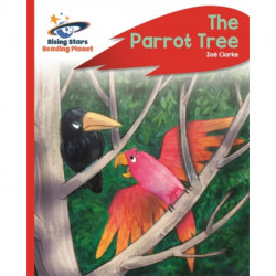 Reading Planet - The Parrot Tree - Red C: Rocket Phonics