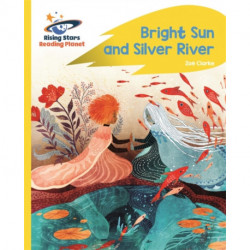 Reading Planet - Bright Sun and Silver River - Yellow Plus: Rocket Phonics