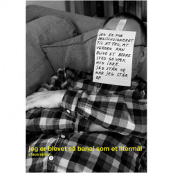 jeg er blevet så banal som et litermål