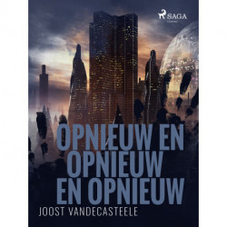 Opnieuw en opnieuw en opnieuw