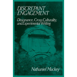 Discrepant Engagement: Dissonance, Cross-Culturality and Experimental Writing