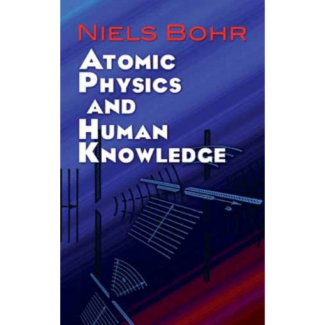 Atomic Physics and Human Knowledge