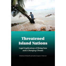 Threatened Island Nations: Legal Implications of Rising Seas and a Changing Climate