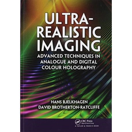 Ultra-Realistic Imaging: Advanced Techniques in Analogue and Digital Colour Holography