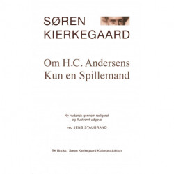 Om H.C. Andersens Kun en Spillemand: Ny nudansk gennemredigeret og illustreret udgave
