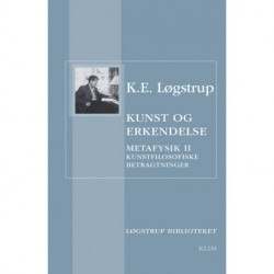 Kunst og erkendelse: Mefafysik II – Kunstfilosofiske betragtninger