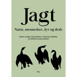 Jagt: Natur, mennesker, dyr og drab