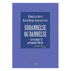 Uddannelse og dannelse: læsestykker til pædagogisk filosofi
