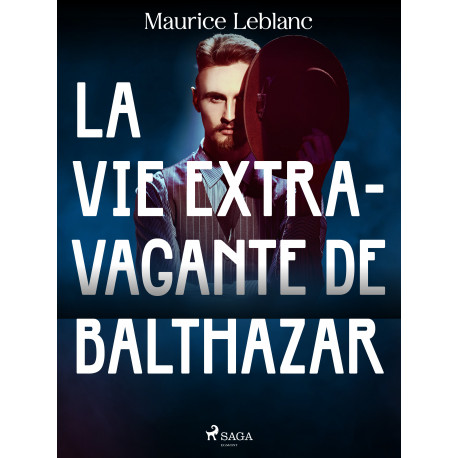 La Vie Extravagante de Balthazar