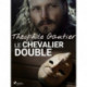 Le Chevalier double