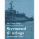 Styrmænd til orlogs/Marinen under krigen
