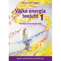Väike energia teejuht 1: hoolitse oma energia eest