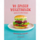 Vi spiser vegetarisk: Grønne livretter til børn