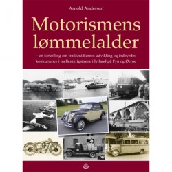 Motorismens Lømmelalder: en fortælling om trafikmidlernes udvikling og indbyrdes konkurrence i mellemkrigsårene i Jylland, på Fyn og Øerne