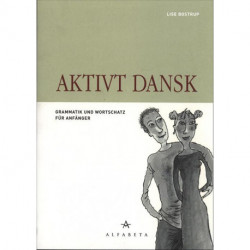 Aktivt dansk, Tysk: Grammatik und Wortschatz für Anfänger